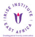 Irise Institute East Africa